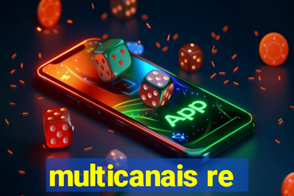 multicanais re